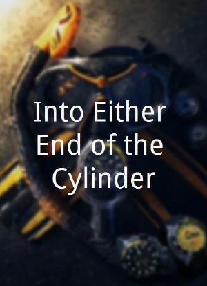 Into Either End of the Cylinder海报封面图