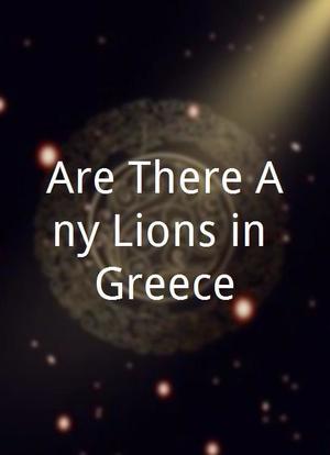 Are There Any Lions in Greece?海报封面图