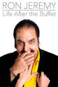 Bill Kinison Ron Jeremy, Life After the Buffet