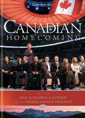 Gaither & Homecoming Friends: Canadian Homecoming海报封面图