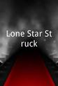 John Reneau Lone Star Struck