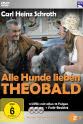 Fritz Böttger Alle Hunde lieben Theobald