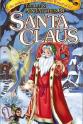 Hank Saroyan The Life & Adventures of Santa Claus