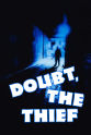 Bryan Evans Doubt, the Thief