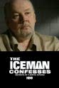 Richard Kuklinski The Iceman Confesses: Secrets of a Mafia Hitman