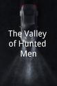 Jack Ganzhorn The Valley of Hunted Men