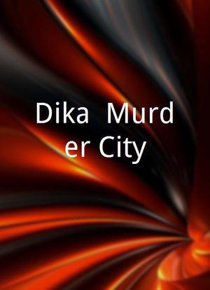 Dika: Murder City海报封面图