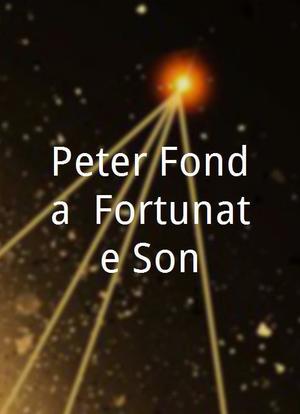 Peter Fonda: Fortunate Son海报封面图