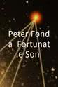 贾斯汀·方达 Peter Fonda: Fortunate Son