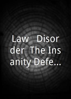 Law & Disorder: The Insanity Defense海报封面图