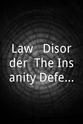 David Kaczynski Law & Disorder: The Insanity Defense