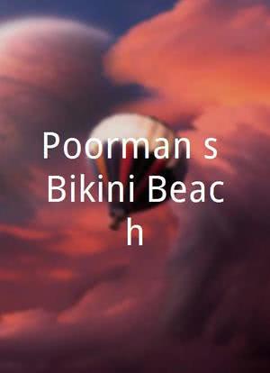 Poorman's Bikini Beach海报封面图