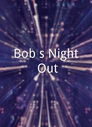 Bob's Night Out海报封面图