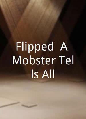 Flipped: A Mobster Tells All海报封面图