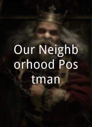 Our Neighborhood Postman海报封面图