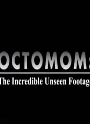 Octomom: The Incredible Unseen Footage海报封面图