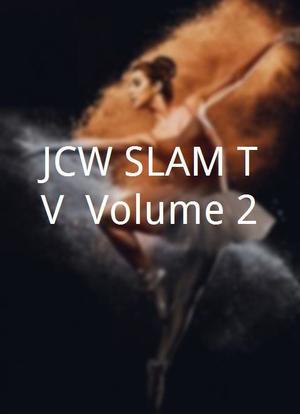 JCW SLAM TV, Volume 2海报封面图