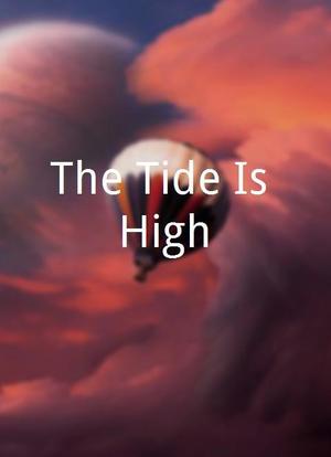 The Tide Is High海报封面图