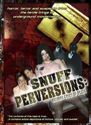 Snuff Perversions: Bizarre Cases of Death海报封面图