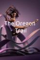 Ross Dollarhyde The Oregon Trail
