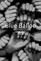 Gaylene A. Johnson Blue Balloons