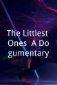 Brittany High The Littlest Ones: A Dogumentary