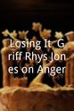Eileen Hayes Losing It: Griff Rhys Jones on Anger