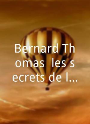 Bernard Thomas, les secrets de la gloire海报封面图