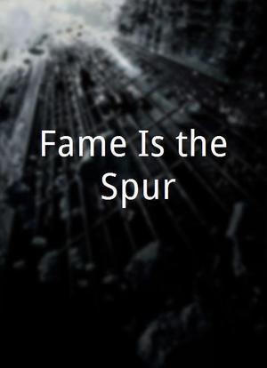 Fame Is the Spur海报封面图