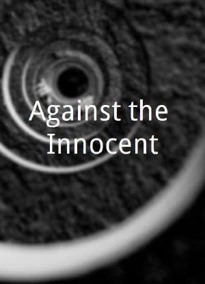 Against the Innocent海报封面图