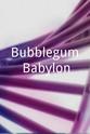 Ste McNally Bubblegum Babylon