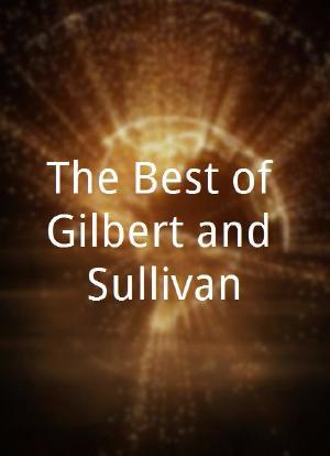 The Best of Gilbert and Sullivan海报封面图