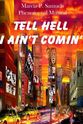 Charles R. Penland Tell Hell I Ain't Comin'
