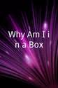 Jonathan Grubb Why Am I in a Box?