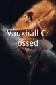 Ben Trebilcook Vauxhall Crossed