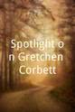 Anthony Wynn Spotlight on Gretchen Corbett