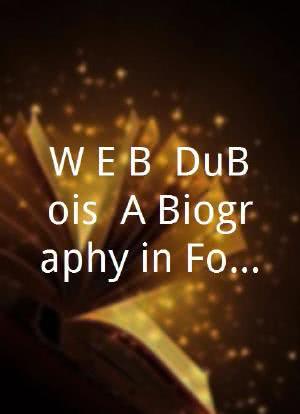 W.E.B. DuBois: A Biography in Four Voices海报封面图