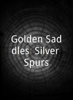 Golden Saddles, Silver Spurs海报封面图