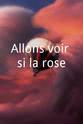 France Delahalle Allons voir si la rose