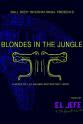 Sarah Dziedzic Blondes in the Jungle