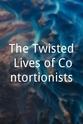 Otgo Waller The Twisted Lives of Contortionists