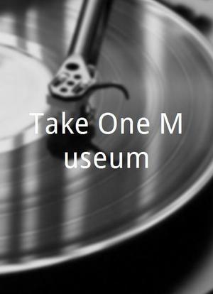 Take One Museum海报封面图