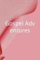 Aleah E. Deptula Gospel Adventures