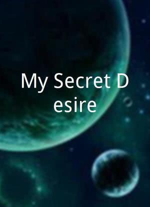 My Secret Desire海报封面图