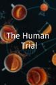 Erick Custodio The Human Trial