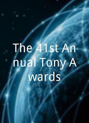 The 41st Annual Tony Awards海报封面图