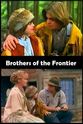 Hal Sitowitz Brothers of the Frontier