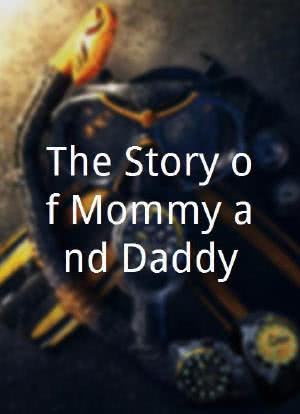 The Story of Mommy and Daddy海报封面图