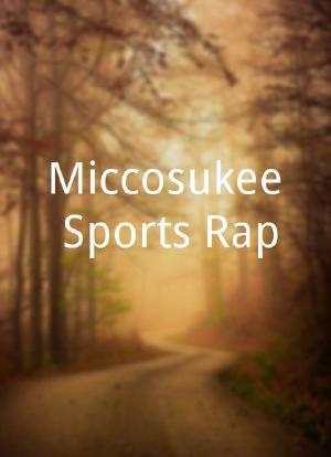 Miccosukee Sports Rap海报封面图