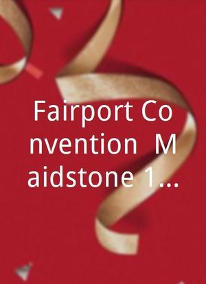 Fairport Convention: Maidstone 1970海报封面图